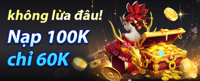 Thưởng Chào Mừng Cực Khủng